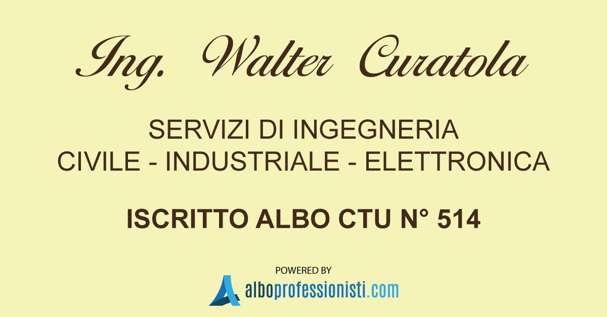 Ing. Walter Curatola Ingegneria Civile, Elettronica, Industriale
