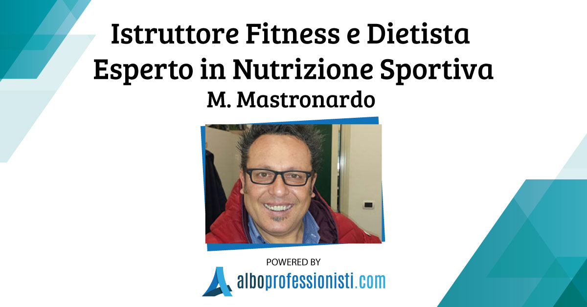 Istruttore Fitness e Nutrizione Sportiva M. Mastronardo
